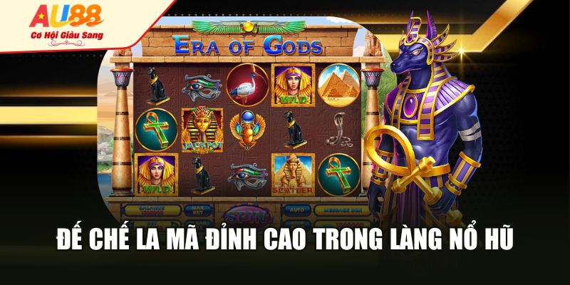 Đế chế la mã đỉnh cao trong làng nổ hũ